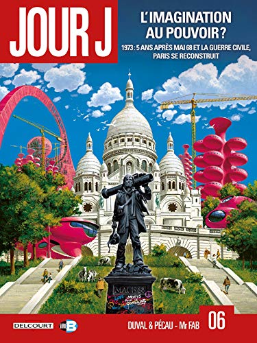 jaquette livre Jour J Tome 6 - L'imagination Au Pouvoir ?