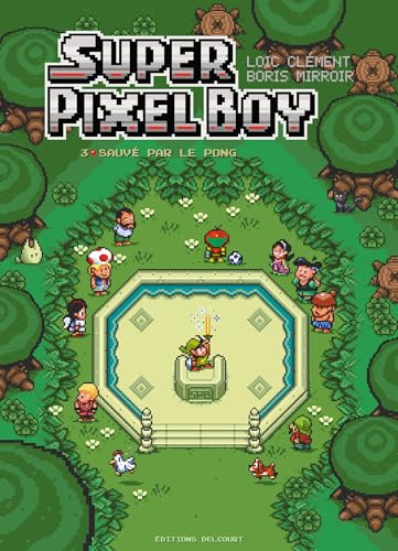 jaquette livre Super Pixel Boy 3 - Super Pixel Boy T03 - Sauvé Par Le Pong