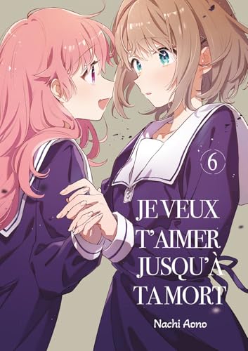 jaquette livre Je veux t'aimer jusqu'à ta mort - Tome 6