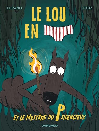jaquette livre Le Loup En Slip Tome 8 - Le Loup En Slip Et Le Mystère Du P Silencieux