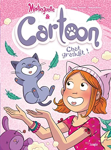 jaquette livre Mistinguette & Cartoon Tome 5 - Chat Grandit !