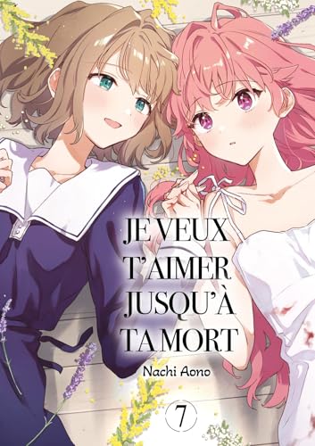 jaquette livre Je veux t'aimer jusqu'à ta mort - Tome 7