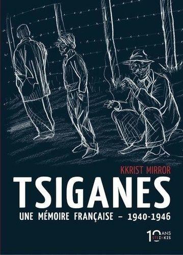 jaquette livre Tsiganes - Une Mémoire Française 1940-1946 - Histoire Du Camp De Montreuil-Bellay