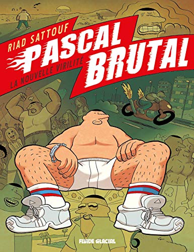 jaquette livre Pascal Brutal Tome 1 - La Nouvelle Virilité