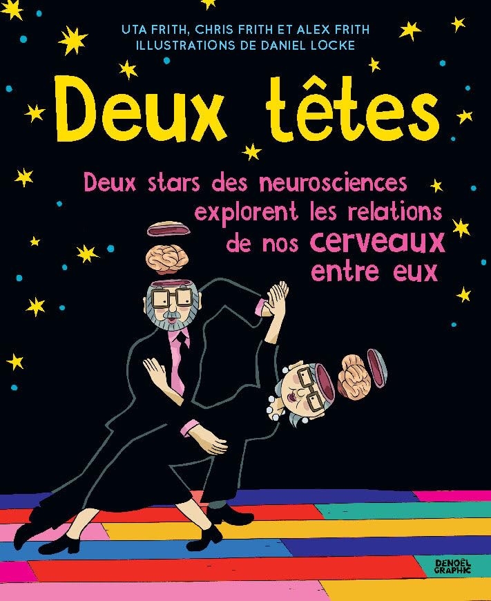 jaquette livre Deux Têtes - Deux Stars Des Neurosciences Explorent Les Relations De Nos Cerveaux Entre Eux