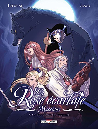 jaquette livre Rose écarlate (la) ? Missions - Tome 5 : La belle et le loup 1/2