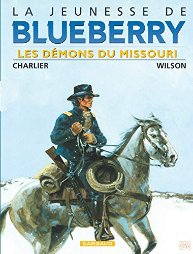 jaquette livre La Jeunesse De Blueberry Tome 4 - Les Démons Du Missouri