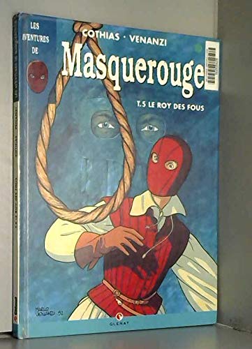 jaquette livre Les Aventures De Masquerouge Tome 5 - Le Roy Des Fous