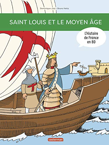 jaquette livre L'histoire De France En Bd - Saint Louis Et Le Moyen Age