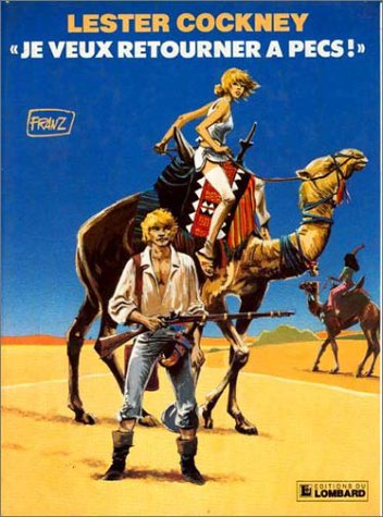 jaquette livre Lester Cockney Tome 4 - Je Veux Retourner À Pecs !