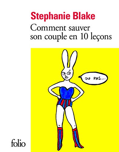 jaquette livre Comment Sauver Son Couple En 10 Leçons (Ou Pas)