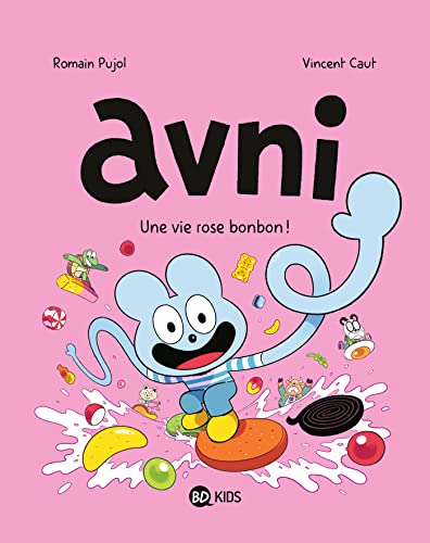 jaquette livre Avni Tome 6 - La Vie Rose Bonbon !
