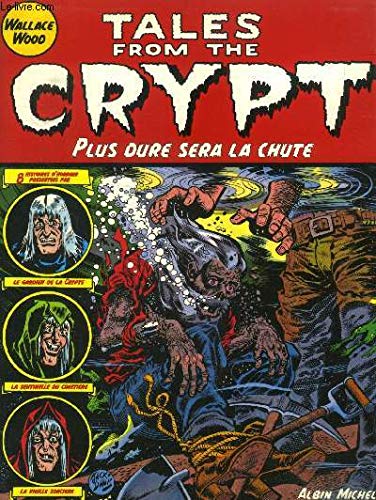 jaquette livre Tales From The Crypt Tome 9 - Plus Dure Sera La Chute