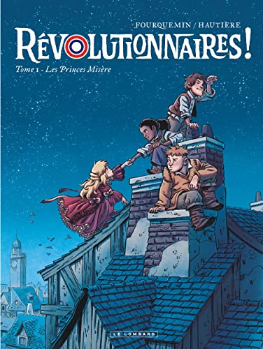 jaquette livre Révolutionnaires ! Tome 1 - Les Princes Misère