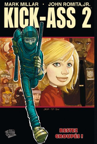 jaquette livre Kick-Ass 2 Tome 1 - Restez Groupés !