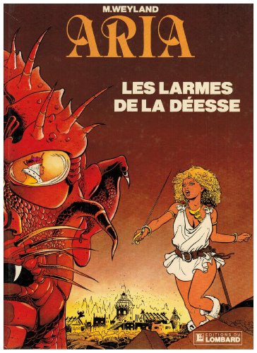 jaquette livre Aria Tome 5 - Les Larmes De La Déesse - Une Histoire Du 