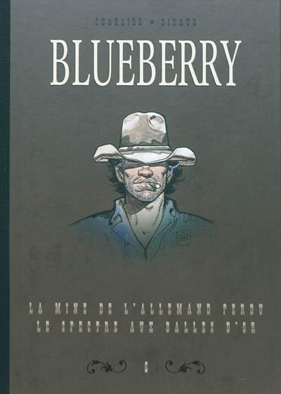 jaquette livre Blueberry Tome 6 - Dyptique - La Mine De L'allemand Perdu- Le Spectre Aux Balles D'or