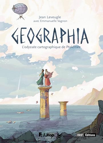 jaquette livre Geographia - L'odyssée Cartographique De Ptolémée - Suivi De Geographia, Cartes Sur Table