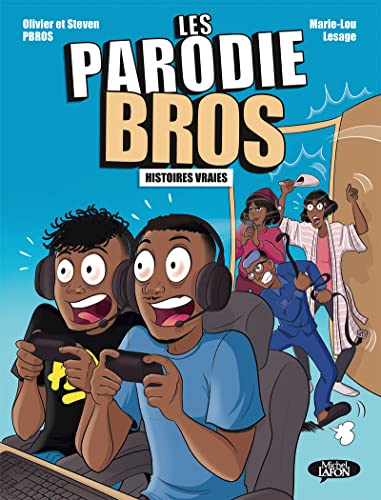 jaquette livre Les Parodie Bros - Histoires Vraies