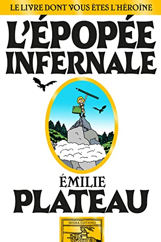 jaquette livre L'épopée Infernale - Le Livre Dont Vous Êtes L'héroïne