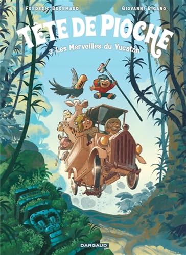 jaquette livre Tête De Pioche Tome 3 - Les Merveilles Du Yucatán