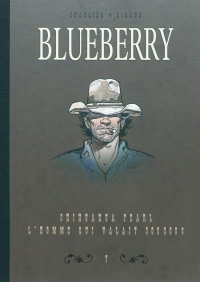 jaquette livre Blueberry Tome 7 - Dyptique - Chihuahua Pearl- L'homme Qui Valait 500.000 Dollars