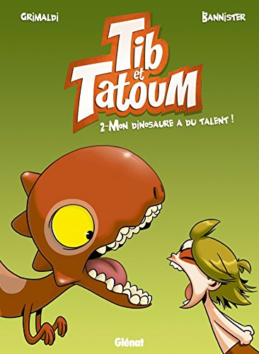 jaquette livre Tib Et Tatoum Tome 2 - Mon Dinosaure A Du Talent !