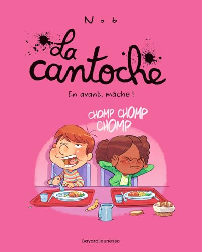jaquette livre La Cantoche Tome 5 - En Avant, Mâche !