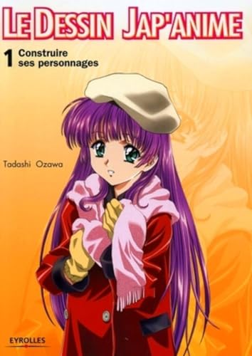 jaquette livre Le Dessin Jap'anime - Tome 1, Construire Ses Personnages