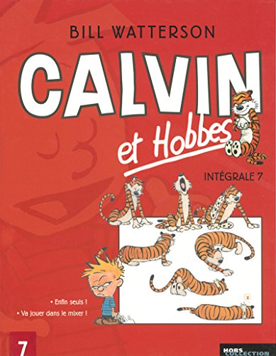 jaquette livre Calvin Et Hobbes Intégrale Tome 7 - Enfin Seuls ! Va Jouer Dans Le Mixer !