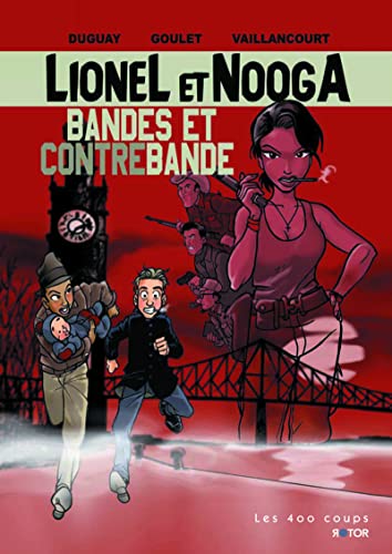 jaquette livre Lionel Et Nooga Tome 1 - Bandes Et Contrebandes