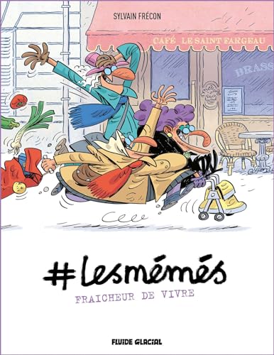 jaquette livre #Lesmémés Tome 3 - Fraîcheur De Vivre
