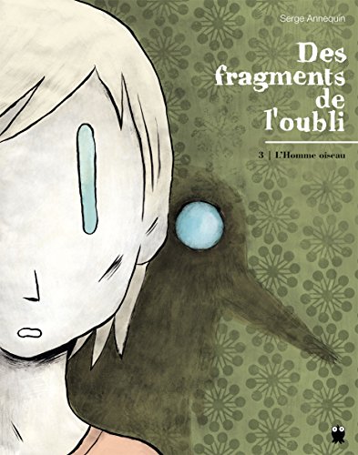 jaquette livre Des Fragments De L'oubli Tome 3 - L'homme Oiseau