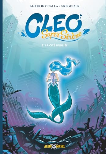 jaquette livre Cleo Super Sirène Tome 2 - La Cité Oubliée