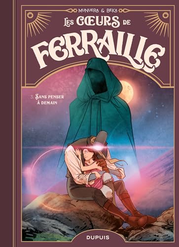 jaquette livre Les Coeurs De Ferraille Tome 3 - Sans Penser À Demain