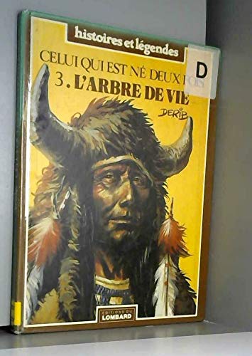 jaquette livre Celui Qui Est Né Deux Fois - T.3, L'arbre De Vie