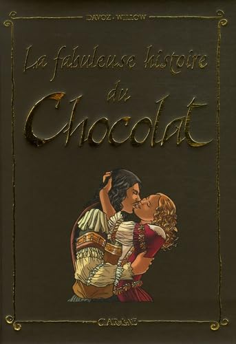 jaquette livre La Fabuleuse Histoire Du Chocolat