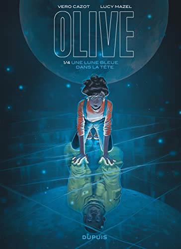 jaquette livre Olive Tome 1 - Une Lune Bleue Dans La Tête
