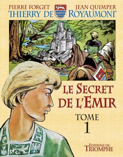 jaquette livre Thierry De Royaumont Tome 1 - Le Secret De L'émir
