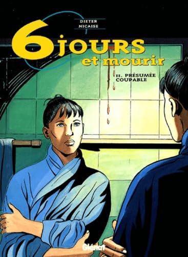 jaquette livre 6 Jours Et Mourir Tome 2 : Présumée Coupable