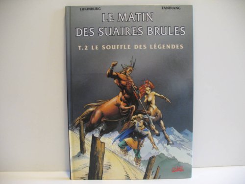 jaquette livre Le Matin Des Suaires Brûlés Tome 2 - Le Souffle Des Légendes