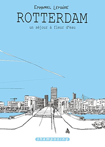 jaquette livre Rotterdam, Un Sejour À Fleur D'eau