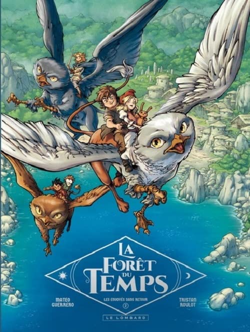 jaquette livre La Forêt Du Temps Tome 2 - Les Envoyés Sans Retour