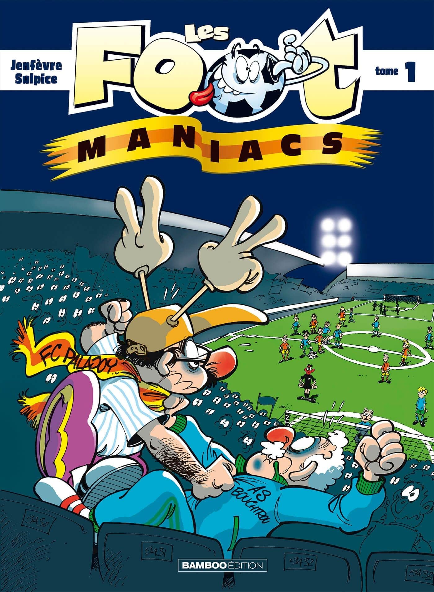 jaquette livre Les Foot-maniac, tome 1 : Allez les Bleus !