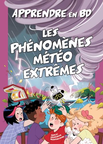 jaquette livre Les Phénomènes Météo Extrêmes - Apprendre En Bd