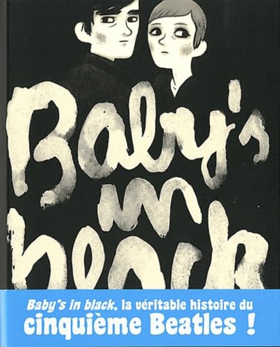 jaquette livre Baby's In Black - L'histoire Vraie D'astrid Kirchherr Et Stuart Sutcliffe