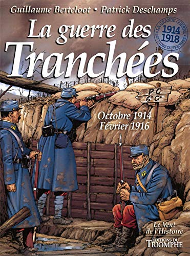 jaquette livre La Guerre Des Tranchees Oct 1914 - Fev 1916