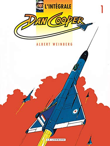 jaquette livre L'integrale Dan Cooper Tome 1 : Le Triangle Bleu - Le Maitre Du Soleil - Le Mur Du Silence