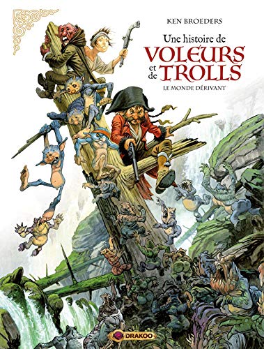 jaquette livre Une Histoire De Voleurs Et De Trolls Tome 1 - Le Monde Dérivant