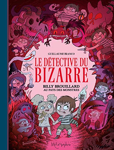 jaquette livre Le Détective Du Bizarre Tome 2 - Billy Brouillard Au Pays Des Monstres